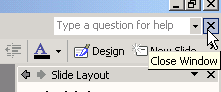 Click X to close PowerPoint Window